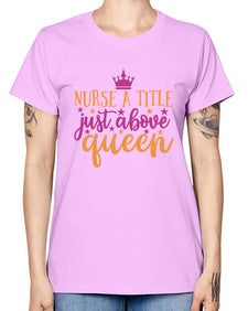 nurse a title just above queen Style Style 1146# - nurse -  Missy T-Shirt