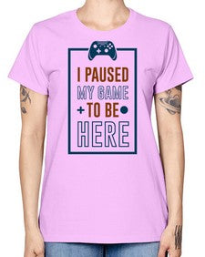 paused my game to hire 144# - video games -  Missy T-Shirt