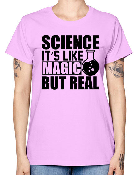 science it s like magic but real 84# - general science -  Missy T-Shirt
