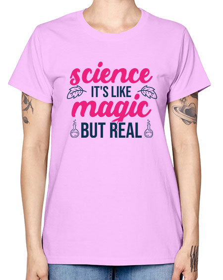 science its like magic but real 78# - general science -  Missy T-Shirt