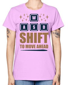 shift to move ahead 149# - video games -  Missy T-Shirt