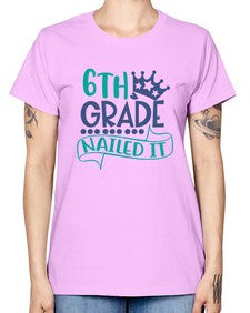 sixth grade nailed it 881# - sixth grade -  Missy T-Shirt