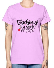 teaching is a work of heart Style 399# - teacher -  Missy T-Shirt