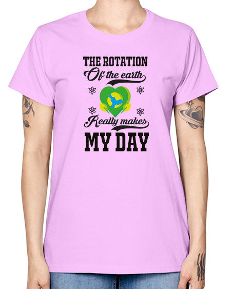 the rotation of the earth really makes my day 13# - nature -  Missy T-Shirt