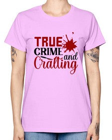 true crime and cralting 1188# - true crime -  Missy T-Shirt