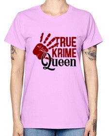 true krime queen 1190# - true crime -  Missy T-Shirt