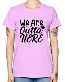 we are outta here 993# - graduation -  Missy T-Shirt