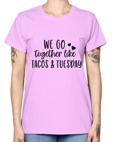 we go together like tacos tuesday 1694# - tacos -  Missy T-Shirt
