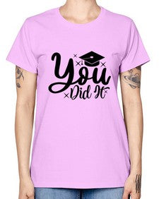 you did it 1017# - graduation -  Missy T-Shirt
