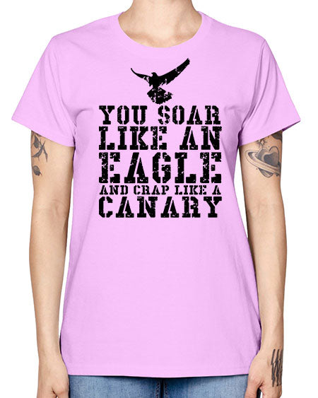 you soar like an eagle and crap like a canary 87# - birds -  Missy T-Shirt