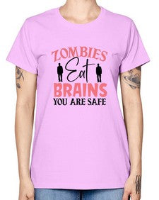 zombies eat brains you are safe 1277# - sassy -  Missy T-Shirt