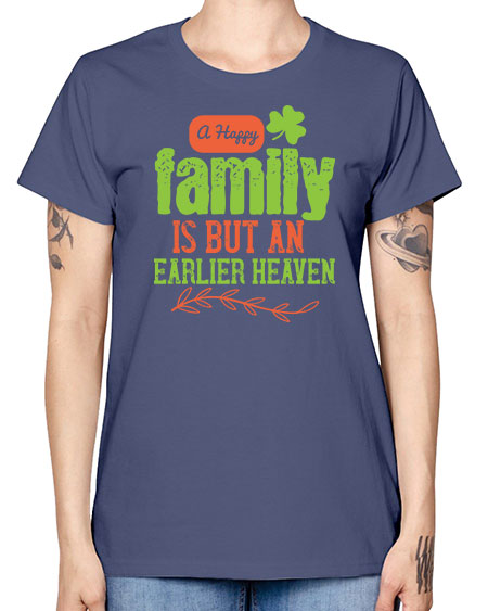 A happy family is but an earlier heaven Style 11# - kids -  Missy T-Shirt