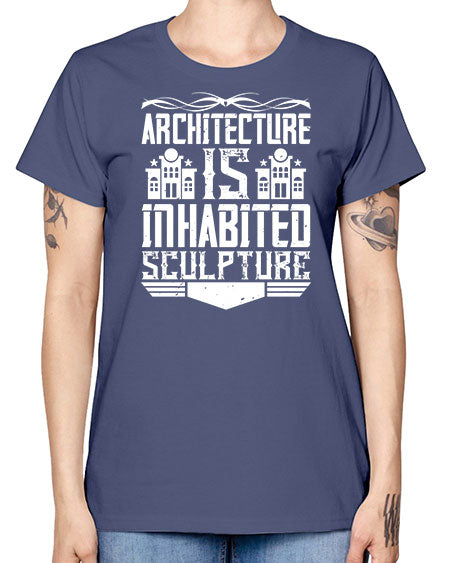 Architecture is inhabited sculpture Style 48# - architect -  Missy T-Shirt