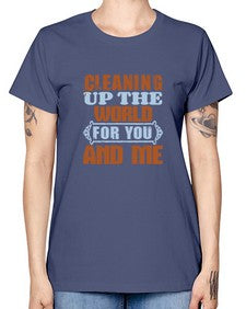 Cleaning up the world for you and me Style 96# - cleaner -  Missy T-Shirt