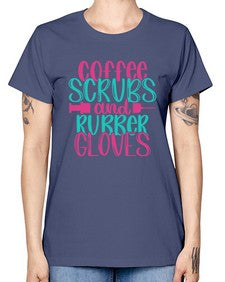 Coffee Scrubs And Rubber Gloves Style Style 665# - nurse -  Missy T-Shirt