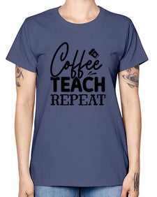 Coffee Teach Repeat 672# - teacher -  Missy T-Shirt