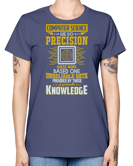 Computer Science we do 278# - general science -  Missy T-Shirt
