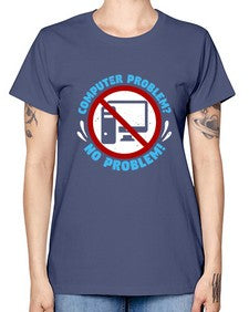 Computer problem no problem 8# - computer -  Missy T-Shirt