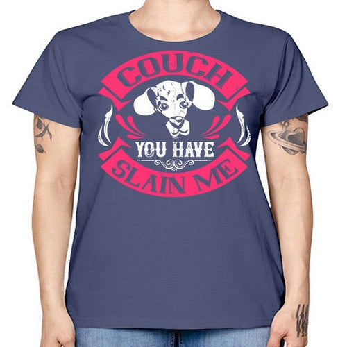 Couch You Have Slain Me Style 3# - dogs -  Missy T-Shirt