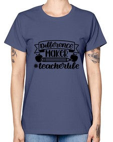Difference Maker Teacher Life Style 711# - teacher -  Missy T-Shirt