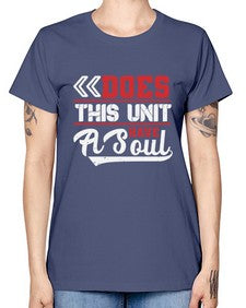 Does this unit have a soul 7# - video games -  Missy T-Shirt