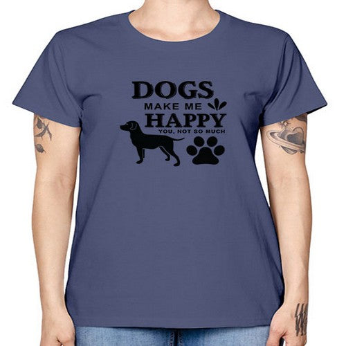 Dogs Make Me Happy Style 44# - dogs -  Missy T-Shirt
