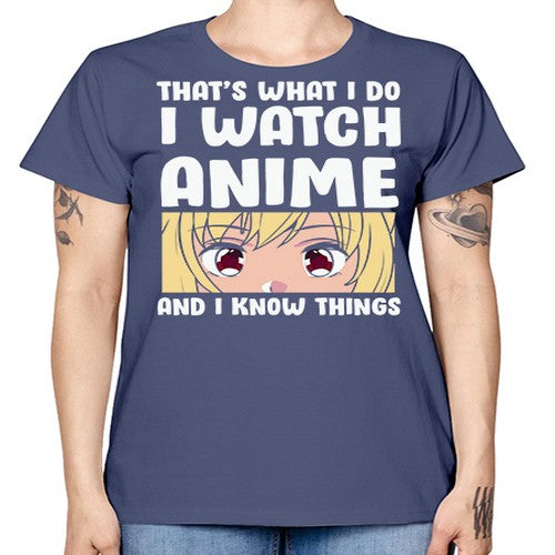 I Watch Anime I Know Things Anime Lover 245# - anime -  Missy T-Shirt