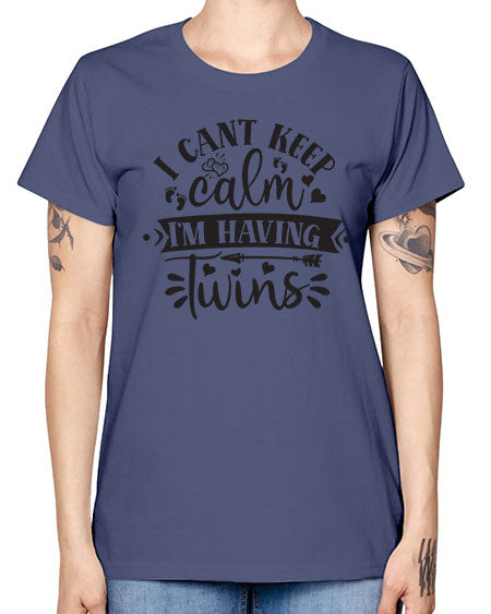 I can t keep calm I m having twins 339# - pregnancy -  Missy T-Shirt