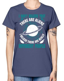 I dont belive that there are aliens 8# - ufo -  Missy T-Shirt