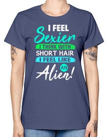 I feel sexier with short hair 12# - ufo -  Missy T-Shirt
