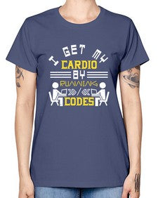 I get my cardio by running codes 41# - computer -  Missy T-Shirt