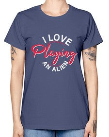 I love playing and alien 19# - ufo -  Missy T-Shirt