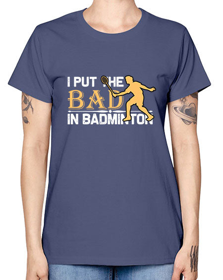 I put 1096# - badminton -  Missy T-Shirt
