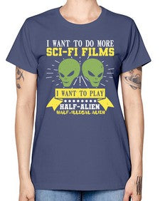 I want to do more SciFi films 20# - ufo -  Missy T-Shirt