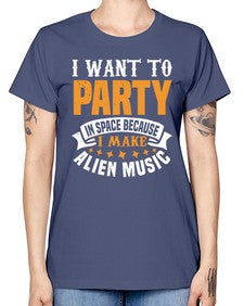 I want to pary in space 21# - ufo -  Missy T-Shirt