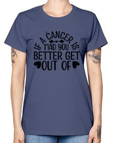 If a Cancer is Mad 251# - cancer -  Missy T-Shirt