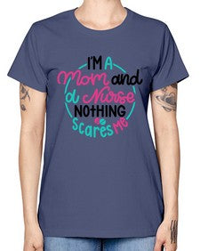 Im A Mom And A Nurse Nothing Style Style 957# - nurse -  Missy T-Shirt