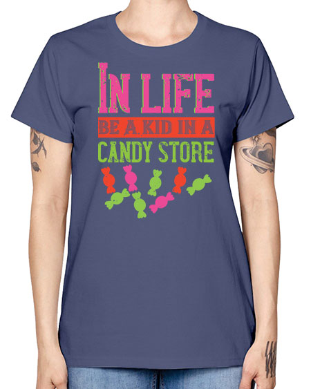 In life be a kid in a candy store Style 123# - kids -  Missy T-Shirt
