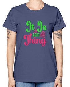 It is a leo thing 255# - leo -  Missy T-Shirt