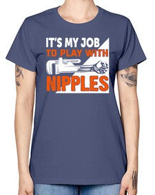 It is my job to play with nipples 999# - plumber -  Missy T-Shirt