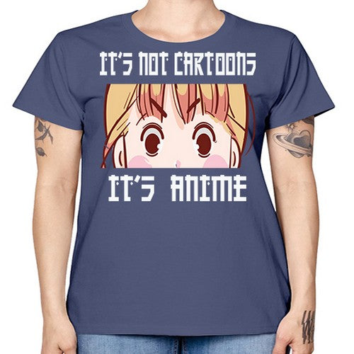 Its Not Cartoons Its Anime Anime 255# - anime -  Missy T-Shirt
