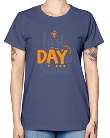 Last day of school 453# - last day of school -  Missy T-Shirt
