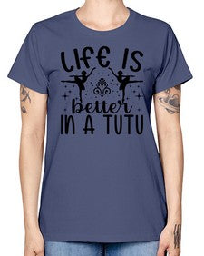 Life is better in a tutu 156# - ballet -  Missy T-Shirt