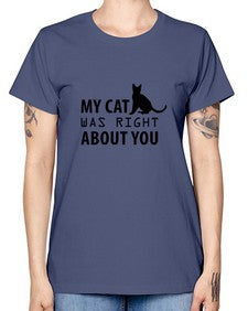 My Cat Was Right Style 72# - cats -  Missy T-Shirt