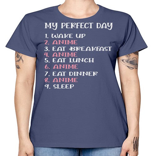 My Perfect Day Funny Kawaii Anime 269# - anime -  Missy T-Shirt