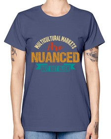 Nulticultural markets are nuanced but not alien 36# - ufo -  Missy T-Shirt