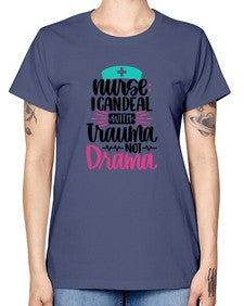 Nurse I Can Deal With Trauma Style Style 1159# - nurse -  Missy T-Shirt