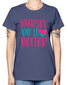 Nurses Do It Better Style 1241# - nurse -  Missy T-Shirt