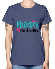 Nurses Do It Better Style Style 1243# - nurse -  Missy T-Shirt