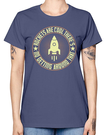 Rockets are cool Theres no getting around that 323# - general science -  Missy T-Shirt